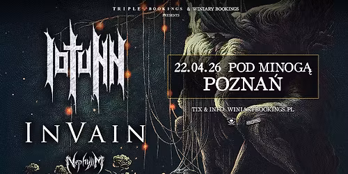 IOTUNN + In Vain, Nephylim \/ 22.04.26 \/ Pod Minog\u0105, Pozna\u0144