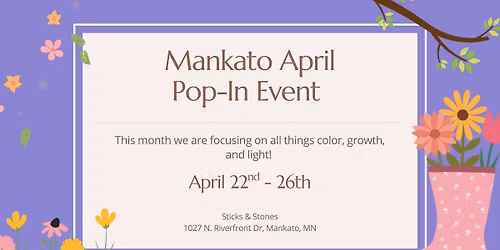 Mankato April Pop-In Event \ud83c\udf37\ud83c\udf26\ufe0f