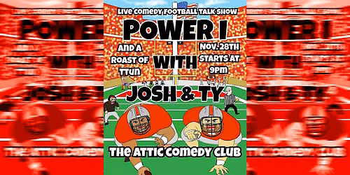 Power I with Josh and Ty at The Attic Comedy Club