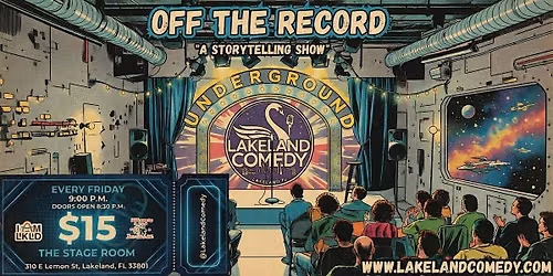 Lakeland Comedy Presents- "Off The Record" A Storytelling show