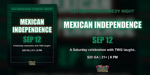 TWG Comedy Presents: Mexican Independence