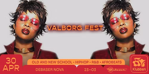 Valborg Fest, Old and new school Hip-Hop R&b - Afrobeats.   @Debaser Nova 