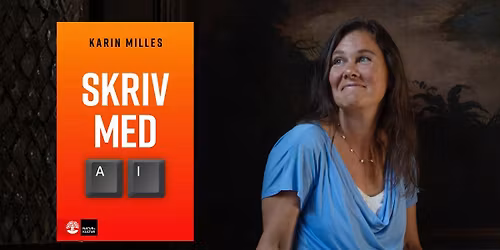 Boksamtal och mingel med Karin Milles om boken Skriv med AI