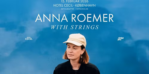Anna Roemer With Strings | Hotel Cecil, K\u00f8benhavn [Vinterjazz]