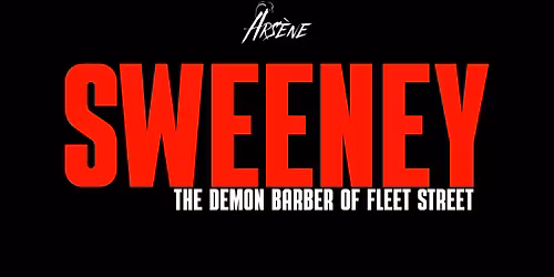 SWEENEY TODD - AUDITIONS (Arsene Performing Arts)