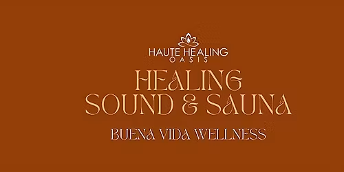Buena Vida Wellness: Healing Sound + Sauna
