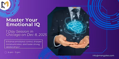Master Your Emotional IQ - 1 Day Session in Chicago on Dec 8