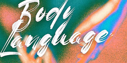 Body Language: A Seductive House & RnB Dance Party