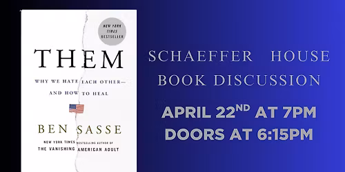 Book Discussion - Them: Why We Hate Each Other and How to Heal by Ben Sasse
