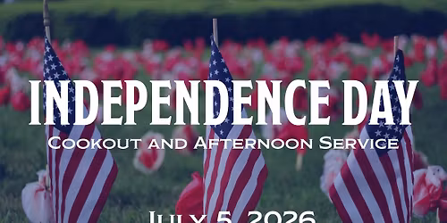 Independence Day Service and Cookout