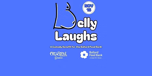Belly Laughs: A Comedy Benefit for the Ballard Food Bank