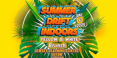 SUMMER DRIFT INDOORS