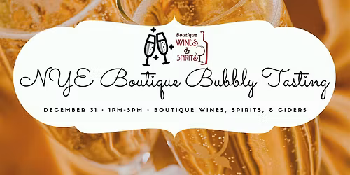 Boutique's Annual New Years  Eve Bubbly Tasting