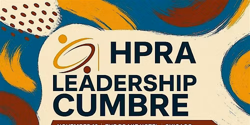 Hispanic Public Relations Association (HPRA) Leadership Cumbre 2025