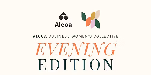 Alcoa Business Women\u2019s Collective Evening Edition: Money, Confidence, & Choice with Kim Kent