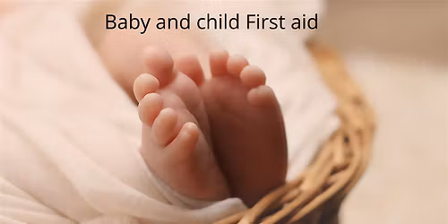 Baby and child first aid