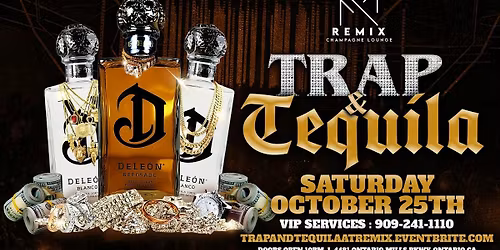 Trap and Tequila