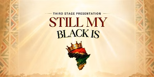 STILL, MY BLACK IS