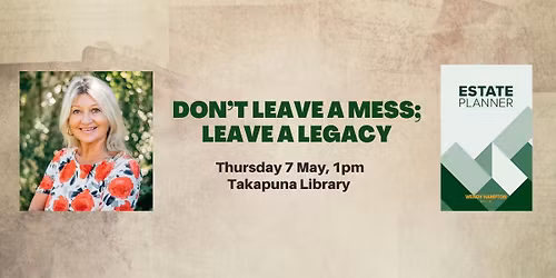 Estate Planning: Don\u2019t Leave a Mess; Leave a Legacy