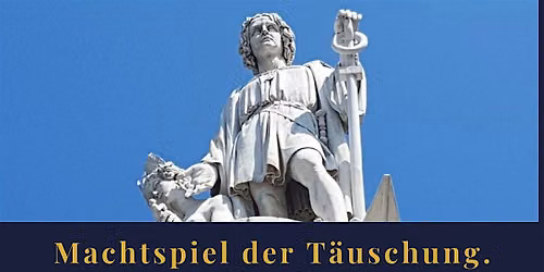 Machtspiel der T\u00e4uschung.