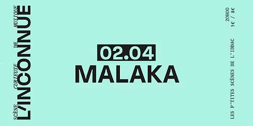 MALAKA \u2737 L'INCONNUE \u2737 Les P'tites Sc\u00e8nes