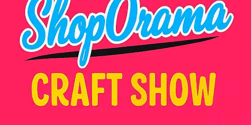 Norman's Spring ShopOrama CRAFT Market