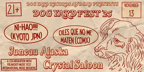Dog Yard Fest Ft. Diles Que No Me Maten (CDMX) & Ni-Hao!!! (Kyoto, JPN)