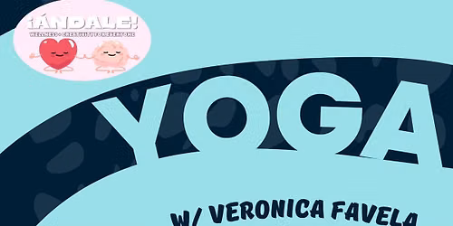 Yoga w\/ Veronica Favela (Free class! Clase gratis!)