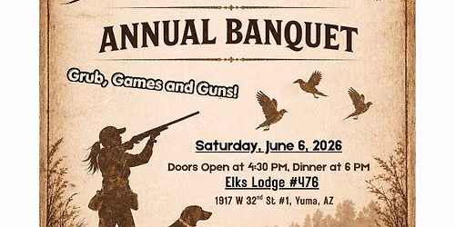 Yuma Desert Doves - Annual Banquet — Elks Lodge #476