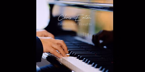 Chris Eaton - Piano for Your Thoughts