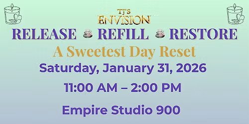 RELEASE * REFILL * RESTORE  A Sweetest Day Reset