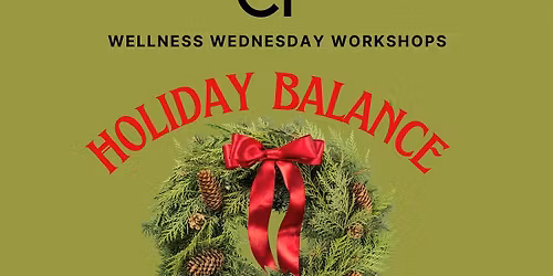 Wellness Wednesday: Holiday Balance- Food, Family & Feelings