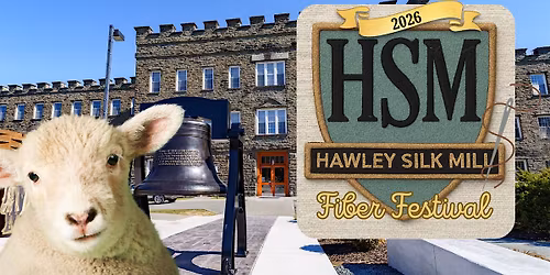 Hawley Silk Mill Fiber Festival