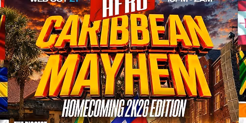 AFRO-CARRIBEAN MAYHEM | HOMECOMING EDITION