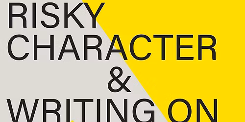 Risky Character in Crime and Writing on Crime