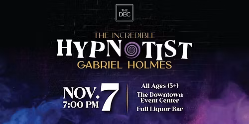 The Incredible Hypnotist: Gabriel Holmes