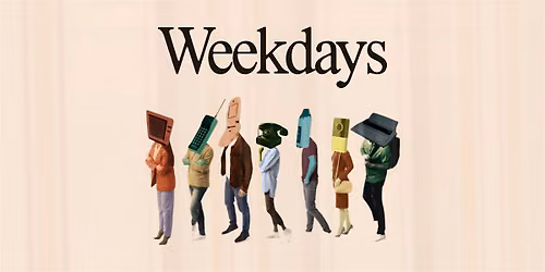 Weekdays: A One-Act Play