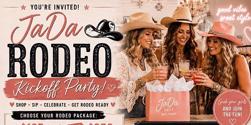 \ud83e\udd20 JaDa Rodeo Kickoff Party \ud83e\udd20