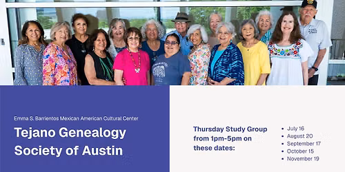 Tejano Genealogy Society of Austin: Thursday Study Group 
