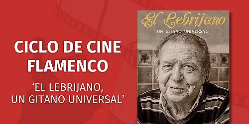 Martes de cine octubre. Ciclo flamenco | El lebrijano, un gitano universal