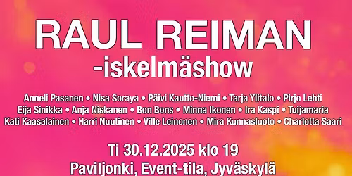 Raul Reiman -iskelm\u00e4show (K18)