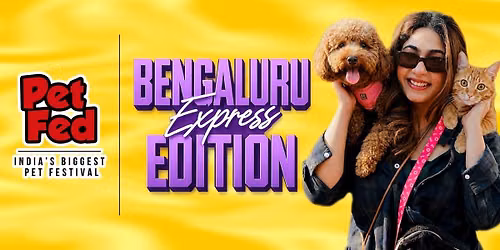 Pet Fed Bengaluru: Express Edition 2026