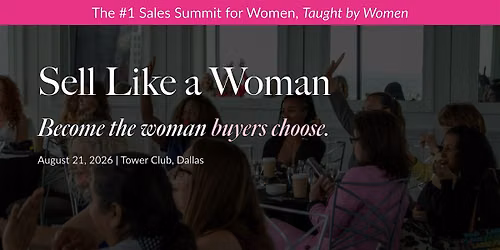 Sell Like a Woman\u2122 Live | The #1 Sales Summit for Women