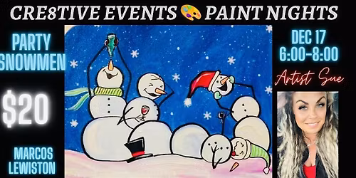 $20 Paint Night - Snow Party - Marcos LEWISTON