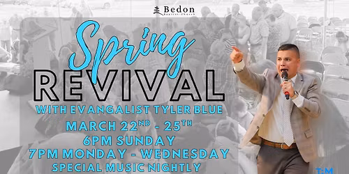 Spring Revival with Evangalist Tyler Blue