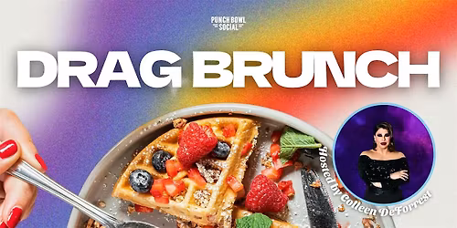 Austin, TX Domain - Drag Brunch @ Punch Bowl Social