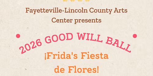 Good Will Ball - \u00a1Frida's Fiesta de Flores! 