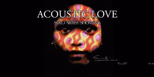 Acoustic Love ~ The Art Showing HOUSTON
