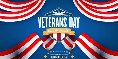2026 Veterans Day Parade presented by the Law Offices of Ron Sholes P. A.