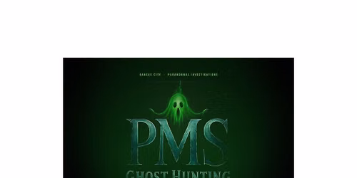 Ghost Hunting with PMS